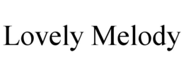 LOVELY MELODY trademark