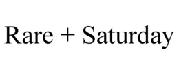 RARE + SATURDAY trademark