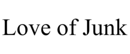 LOVE OF JUNK trademark