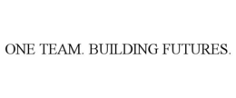 ONE TEAM. BUILDING FUTURES. trademark