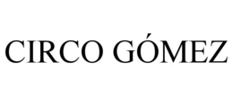 CIRCO GÓMEZ trademark
