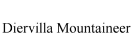 DIERVILLA MOUNTAINEER trademark