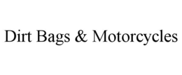 DIRT BAGS & MOTORCYCLES trademark