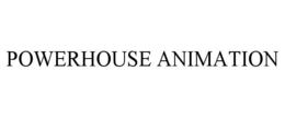 POWERHOUSE ANIMATION trademark
