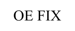 OE FIX trademark