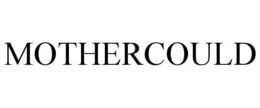 MOTHERCOULD trademark