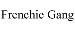 FRENCHIE GANG trademark