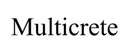 MULTICRETE trademark