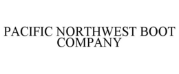 PACIFIC NORTHWEST BOOT COMPANY trademark