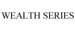 WEALTH SERIES trademark