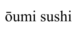 OUMI SUSHI trademark