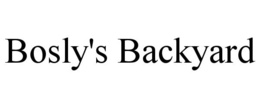 BOSLY'S BACKYARD trademark