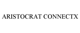 ARISTOCRAT CONNECTX trademark