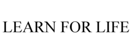 LEARN FOR LIFE trademark