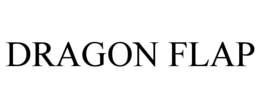DRAGON FLAP trademark