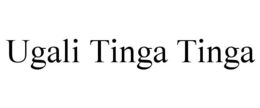 UGALI TINGA TINGA trademark