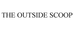 THE OUTSIDE SCOOP trademark