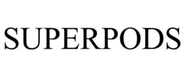SUPERPODS trademark