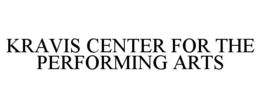 KRAVIS CENTER FOR THE PERFORMING ARTS trademark