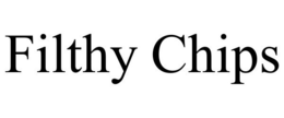FILTHY CHIPS trademark