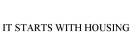IT STARTS WITH HOUSING trademark