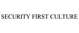 SECURITY FIRST CULTURE trademark