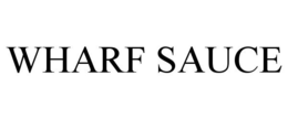 WHARF SAUCE trademark