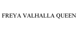FREYA VALHALLA QUEEN trademark