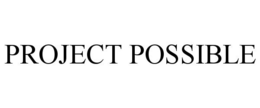 PROJECT POSSIBLE trademark