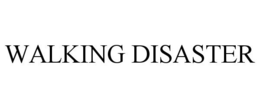 WALKING DISASTER trademark