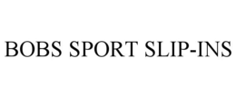 BOBS SPORT SLIP-INS trademark