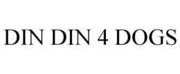 DIN DIN 4 DOGS trademark