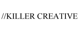 //KILLER CREATIVE trademark