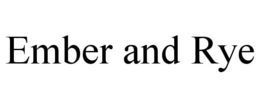 EMBER AND RYE trademark