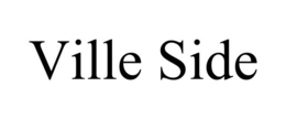 VILLE SIDE trademark