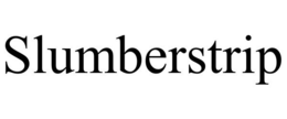 SLUMBERSTRIP trademark