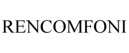 RENCOMFONI trademark