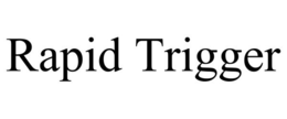 RAPID TRIGGER trademark