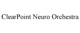 CLEARPOINT NEURO ORCHESTRA trademark