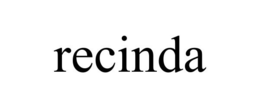 RECINDA trademark