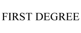 FIRST DEGREE trademark