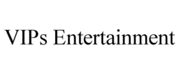 VIPS ENTERTAINMENT trademark