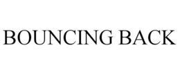BOUNCING BACK trademark