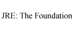 JRE: THE FOUNDATION trademark
