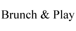 BRUNCH & PLAY trademark