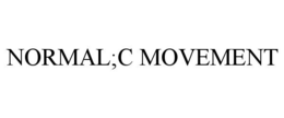 NORMAL;C MOVEMENT trademark