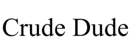 CRUDE DUDE trademark