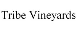 TRIBE VINEYARDS trademark