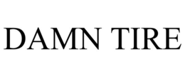 DAMN TIRE trademark