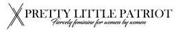 XX PRETTY LITTLE PATRIOT FIERCELY FEMININE FOR WOMEN BY WOMEN trademark